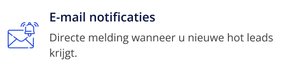 E-mail notificaties, Directe melding wanneer u nieuwe hot leads krijgt.
